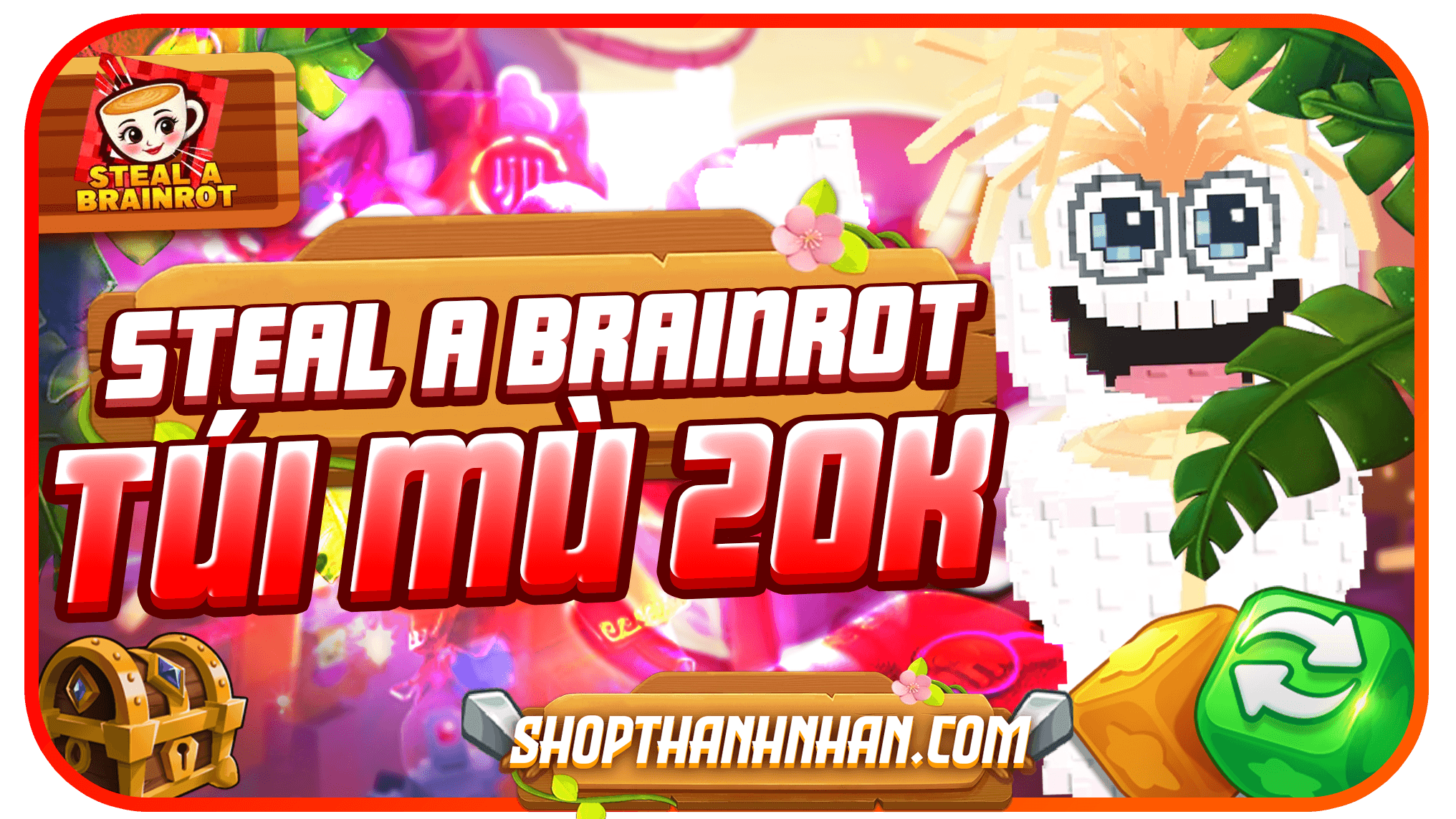 TÚI MÙ STEAL A BRAINROT 20K